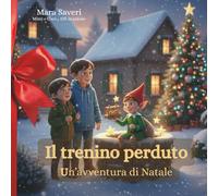 Il trenino perduto: Un'avventura di Natale