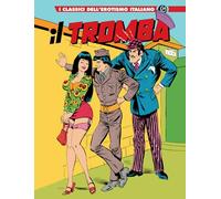 Il Tromba. I classici dell'erotismo italiano (Vol. 34)