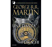 Il trono di spade. Libro 5: Una danza con i draghi