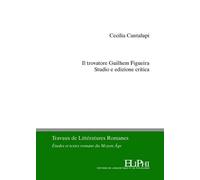 Il Trovatore Guilhem Figueira - Studio E Edizione Critica