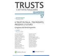 Il trust in Italia... Tra passato, presente e futuro. Atti Congresso 15-16 novembre 2024