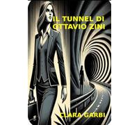 Il Tunnel di Ottavio Zini