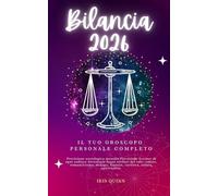Il Tuo Oroscopo Personale Completo Bilancia 2026: Previsione astrologica mensile Previsione Letture di ogni zodiaco Astrologia Segni stellari del ... finanze, carriera, salute, spiritualità.