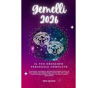 Il Tuo Oroscopo Personale Completo Gemelli 2026: Previsione Astrologica Mensile Previsione Letture Di Ogni Zodiaco Astrologia Segni Stellari Del Sole: Amore, Romanticismo, Denaro, Finanze,