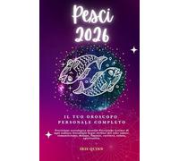Il Tuo Oroscopo Personale Completo Pesci 2026: Previsione astrologica mensile Previsione Letture di ogni zodiaco Astrologia Segni stellari del sole: ... finanze, carriera, salute, spiritualità.