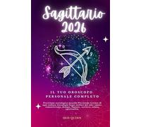 Il Tuo Oroscopo Personale Completo Sagittario 2026: Previsione astrologica mensile Previsione Letture di ogni zodiaco Astrologia Segni stellari del ... finanze, carriera, salute, spiritualità.