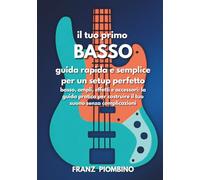 Il tuo primo BASSO: Guida rapida e semplice per un setup perfetto
