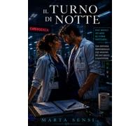Il turno di notte: Due medici, sei mesi di turni notturni e una distanza professionale che nessuno dei due riesce a mantenere