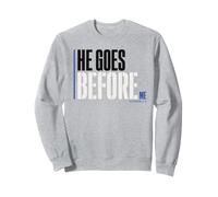 Il va Devant Moi Deutéronome 31:8 La Foi chrétienne Sweatshirt