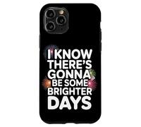 Il va y Avoir de Meilleurs Jours Coque pour iPhone 11 Pro