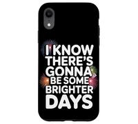Il va y Avoir de Meilleurs Jours Coque pour iPhone XR