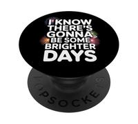 Il va y Avoir de Meilleurs Jours PopSockets PopGrip Adhésif