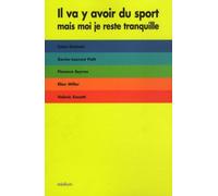 Il va y avoir du sport mais moi je reste tranquille