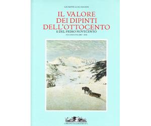 Il valore dei dipinti nell'Ottocento e nel primo Novecento (2003-2004). Ediz. illustrata