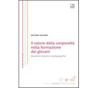 Il valore della corporeità nella formazione dei giovani. Questioni teoretico-pedagogiche