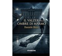 Il Valzer delle Ombre di Marmo