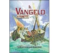 Il Vangelo A Fumetti. Gesù: Gli Ultimi Anni Di Ministero