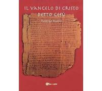 Il Vangelo Di Cristo Detto Gesù