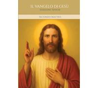 IL VANGELO DI GESÙ - Secondo Matteo: Edizione Senior