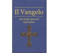 Il Vangelo e gli Atti degli Apostoli