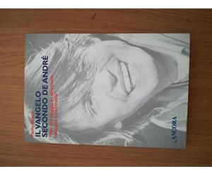 Il vangelo secondo De André. «Per chi viaggia in direzione ostinata e contraria» Ghezzi, Paolo