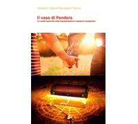 Il Vaso Di Pandora - La Verità Nascosta Sulle Frequentazioni E Relazioni Romantiche