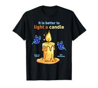 Il Vaut Mieux Allumer Une Bougie Que de maudire l'obscurité T-Shirt