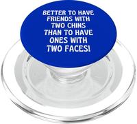 Il Vaut Mieux Avoir des Amis avec Deux mentons qu'avec Deux Visages PopSockets PopGrip pour MagSafe