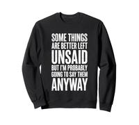 Il Vaut Mieux ne Pas dire Certaines Choses, mais... Nouveauté de Fun Saying Sweatshirt