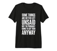 Il Vaut Mieux ne Pas dire Certaines Choses, mais... Nouveauté de Fun Saying T-Shirt Haut de Gamme