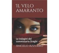 Il velo amaranto Le indagini del commissario Draghi - Angelo Azzurro - Amazon Digital Services LLC KDP - Livre en Anglais Angelo AzzurroAngelo Azzurro (Auteur)