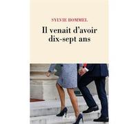 Il venait d'avoir dix-sept ans Sylvie Bommel (Auteur)
