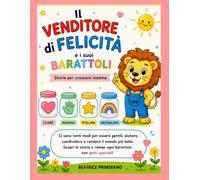 IL VENDITORE DI FELICITA': Un viaggio tra emozioni, gentilezza e piccoli gesti che fanno stare bene