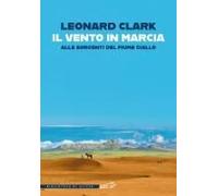 Il Vento In Marcia. Alle Sorgenti Del Fiume Giallo