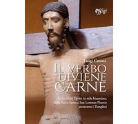 Il verbo diviene carne. Il crocifisso ligneo in stile bizantino, dalla Terra Santa a San Lorenzo Nuovo attraverso i Templari