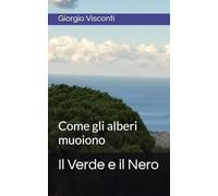 Il Verde e il Nero: Come gli alberi muoiono