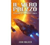 Il Vero Prezzo: La Guerra Dei Discendenti Libro 5