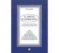 Il vertex in astrologia. L'ascendente dell'anima e i disturbi di personalità
