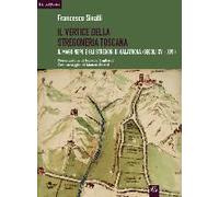 Il Vertice Della Stregoneria Toscana. Il Mago Nepo E Gli Stregoni Di Galatrona (Secoli Xv-Xvii)