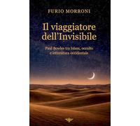 Il viaggiatore dell’Invisibile: Paul Bowles tra Islam, occulto e letteratura occidentale