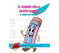Il Viaggio della Matita Magica: Il Regno dei Numeri