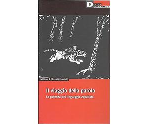 Il viaggio della parola. La potenza del linguaggio zapatista