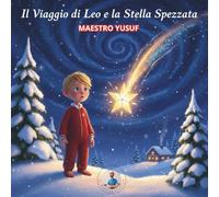 IL VIAGGIO DI LEO E LA STELLA SPEZZATA