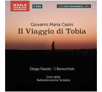 Casini – Il Viaggio di Tobia : oratorio en cinq parties – Dynamic