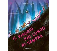 Il viaggio più lungo di sempre. Ediz. a colori