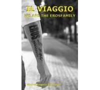 Il Viaggio... We Are The Erosfamily