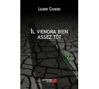 Il viendra bien assez tôt