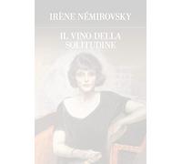 Il vino della solitudine. Ediz. integrale