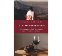Il vino dimenticato: Cinquecento anni di radici nel deserto peruviano