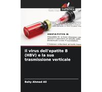 Il virus dell'epatite B (HBV) e la sua trasmissione verticale